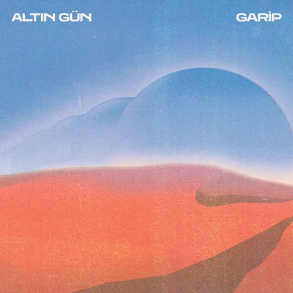 PREORDER: Altın Gün - Garip
